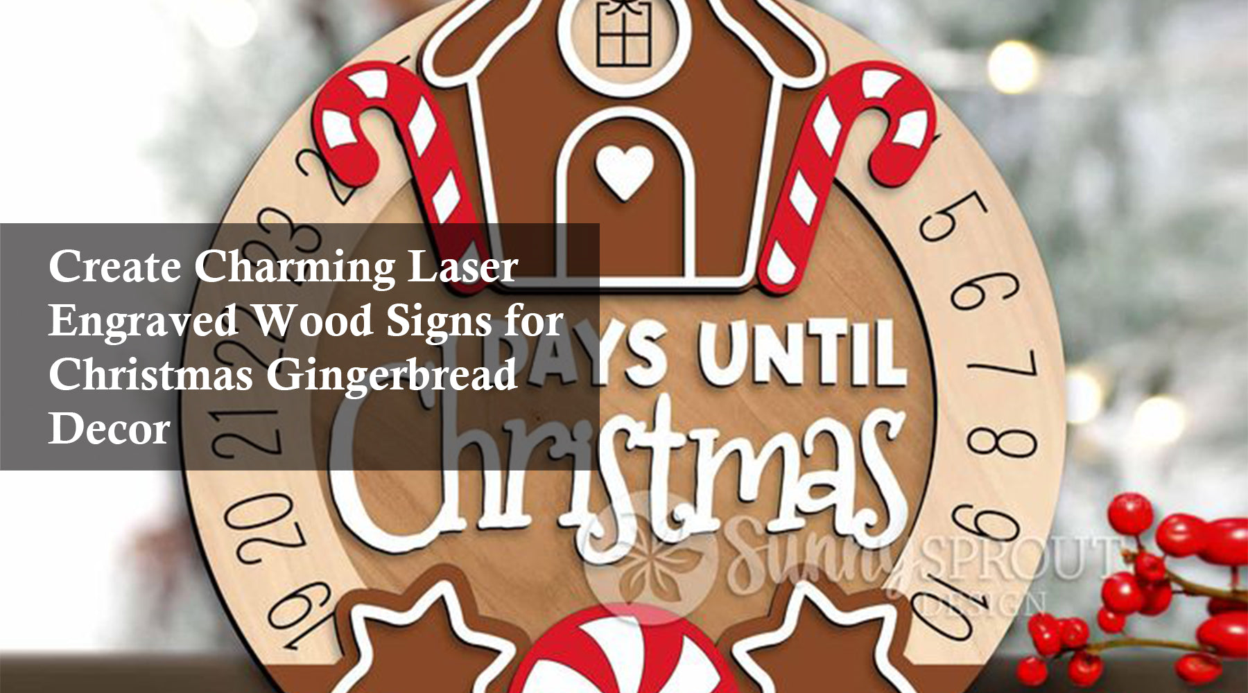 Create Charming Laser Engraved Wood Signs for Christmas Gingerbread Decor