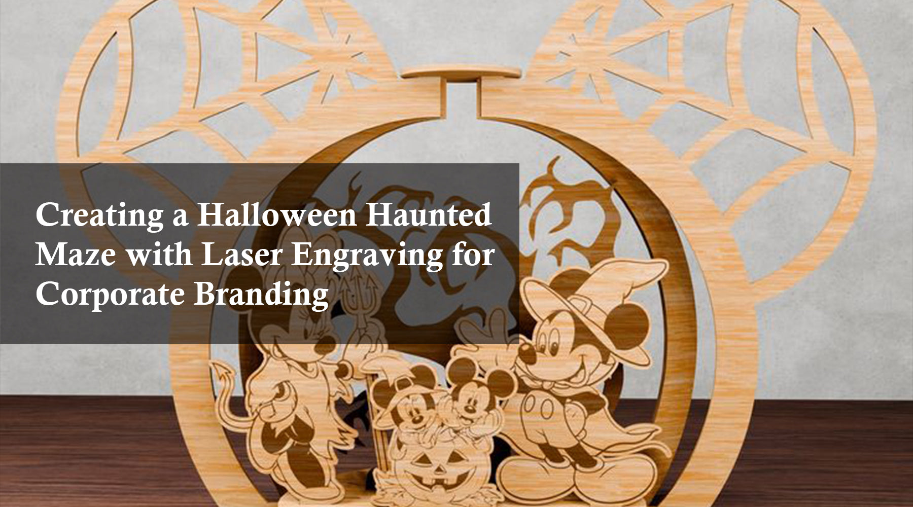 Creating a Halloween Haunted Maze with Laser Engraving for Corporate Branding