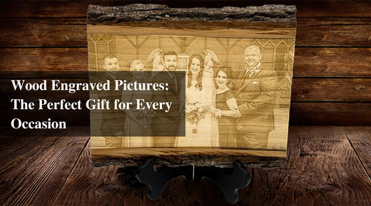 Wood Engraved Pictures: The Perfect Gift for Every Occasion