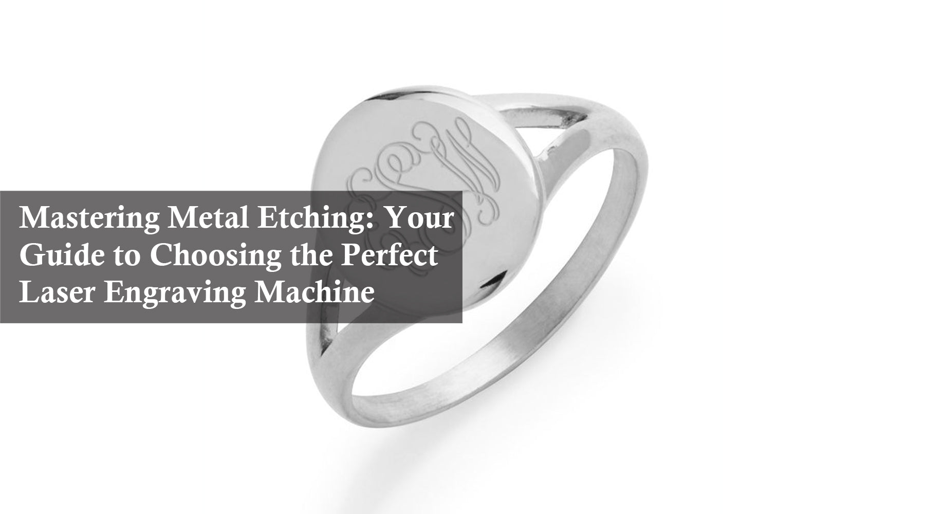 Mastering Metal Etching: Your Guide to Choosing the Perfect Laser Engraving Machine