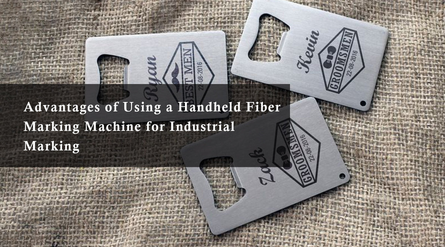 Advantages of Using a Handheld Fiber Marking Machine for Industrial Marking