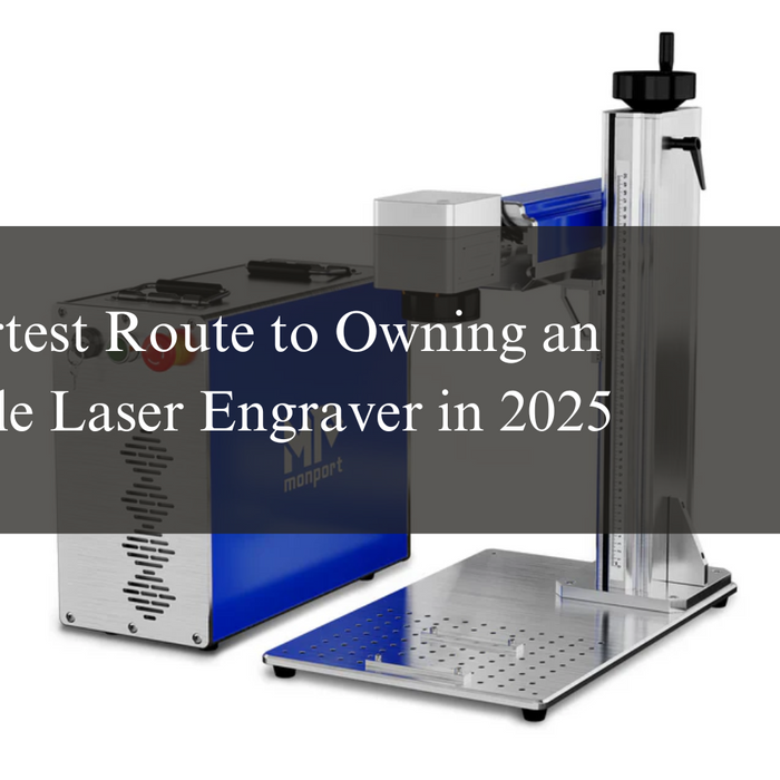 The Smartest Route to Owning an Affordable Laser Engraver in 2025