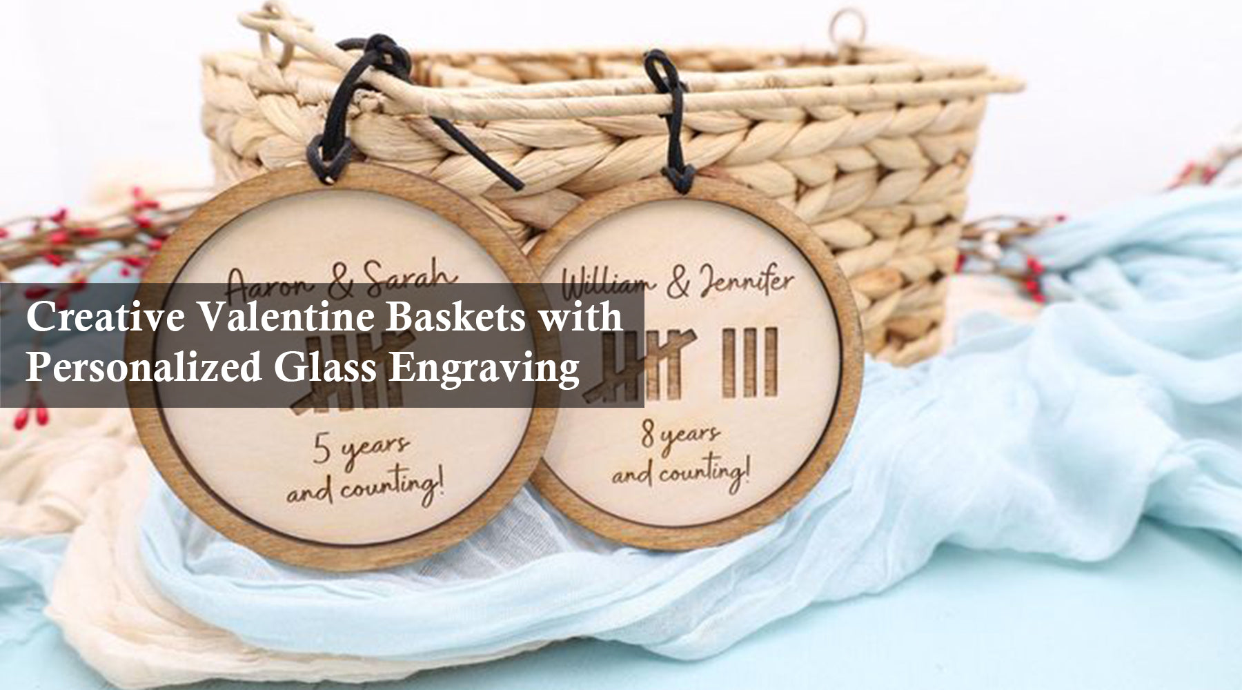 Creative Valentine Baskets with Personalized Glass Engraving