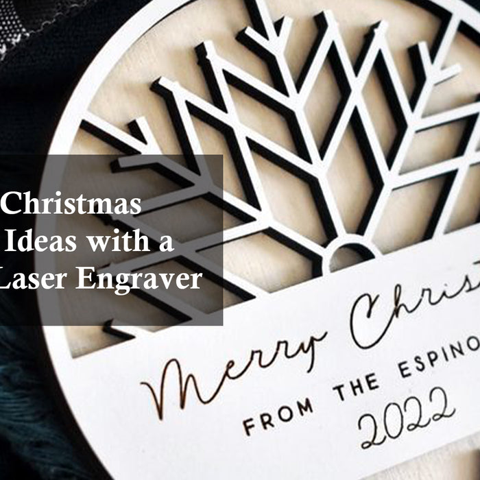 Affordable Christmas Decorating Ideas with a Low-Cost Laser Engraver