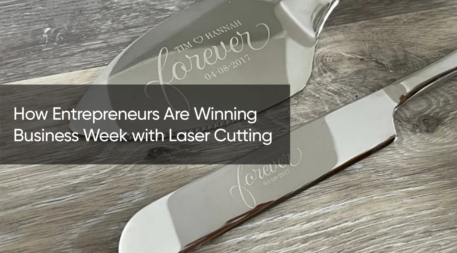 How Entrepreneurs Are Winning Business Week with Laser Cutting