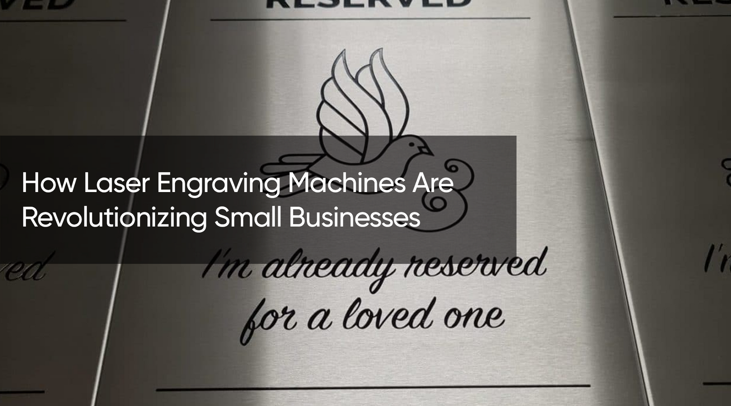 How Laser Engraving Machines Are Revolutionizing Small Businesses