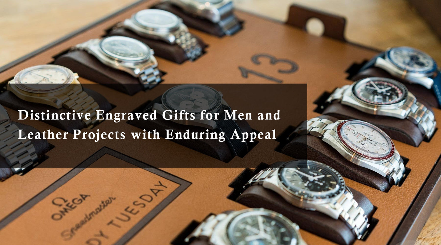 Distinctive Engraved Gifts for Men and Leather Projects with Enduring Appeal