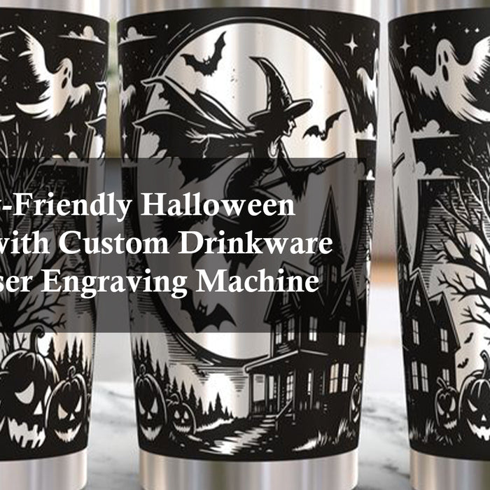 Fun Family-Friendly Halloween Activities with Custom Drinkware Using a Laser Engraving Machine