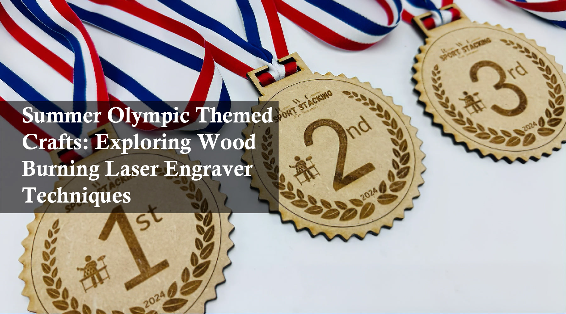 Summer Olympic Themed Crafts: Exploring Wood Burning Laser Engraver Techniques