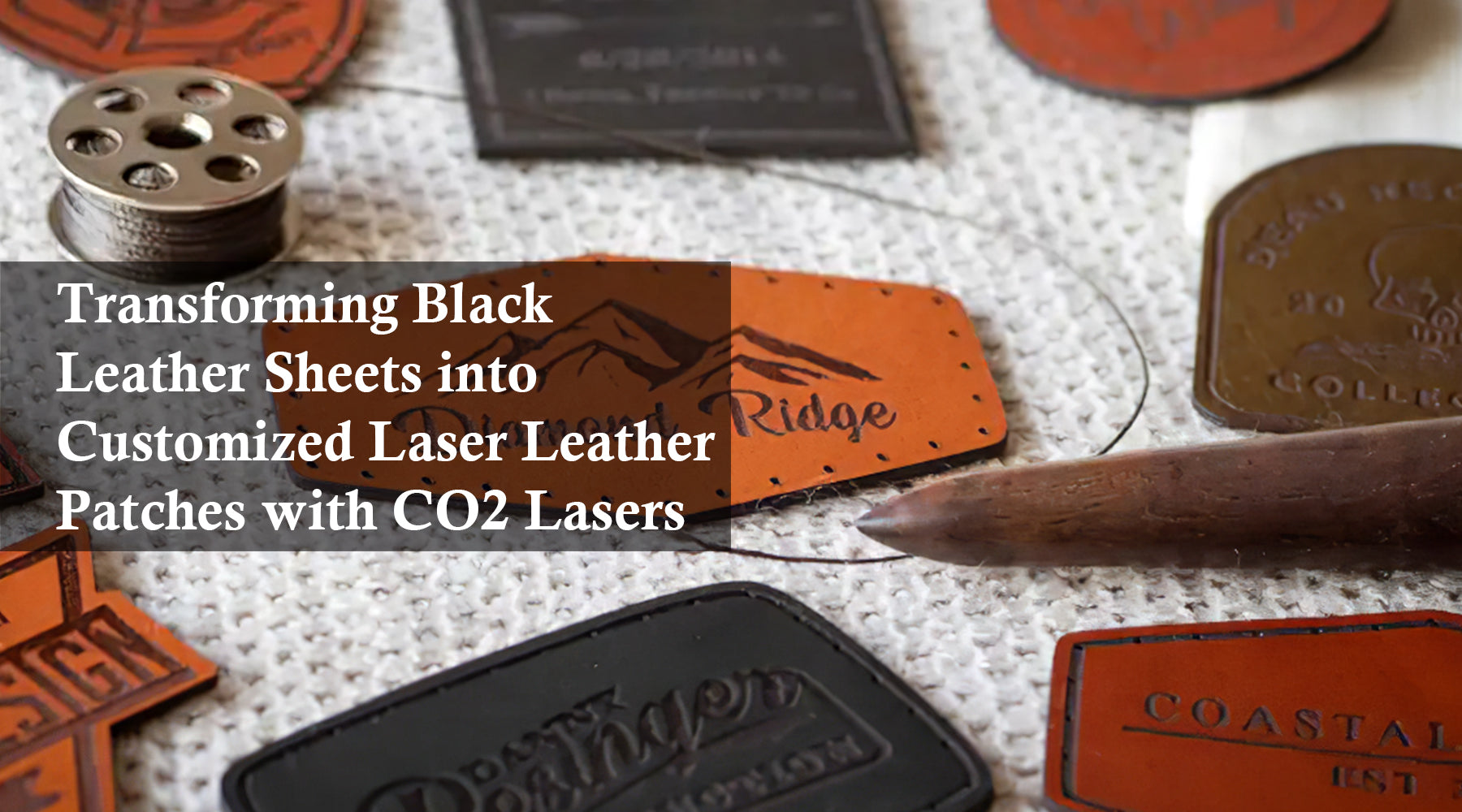 Transforming Black Leather Sheets into Customized Laser Leather Patches with CO2 Lasers