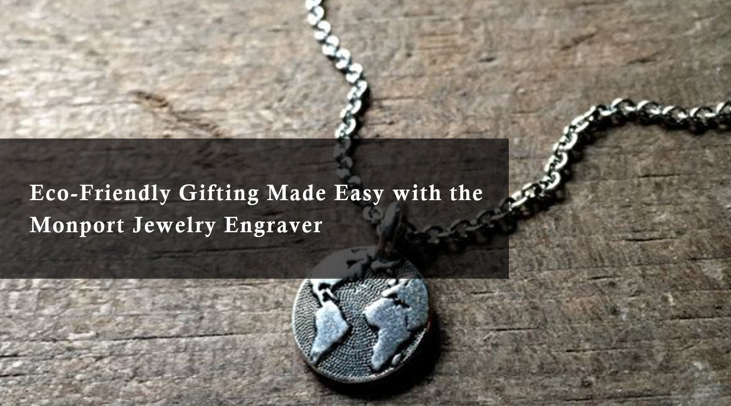 Eco-Friendly Gifting Made Easy with the Monport Jewelry Engraver