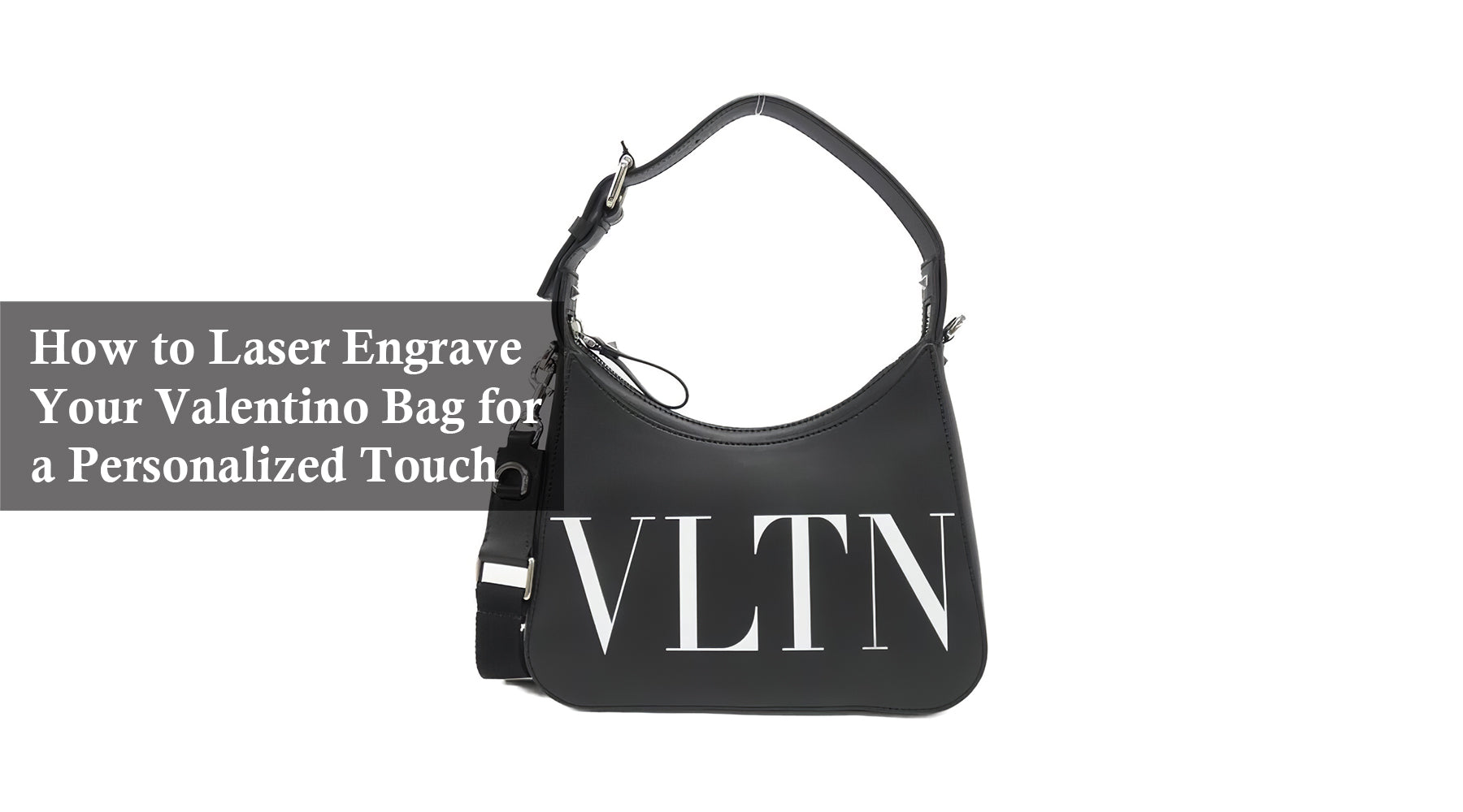 How to Laser Engrave Your Valentino Bag for a Personalized Touch