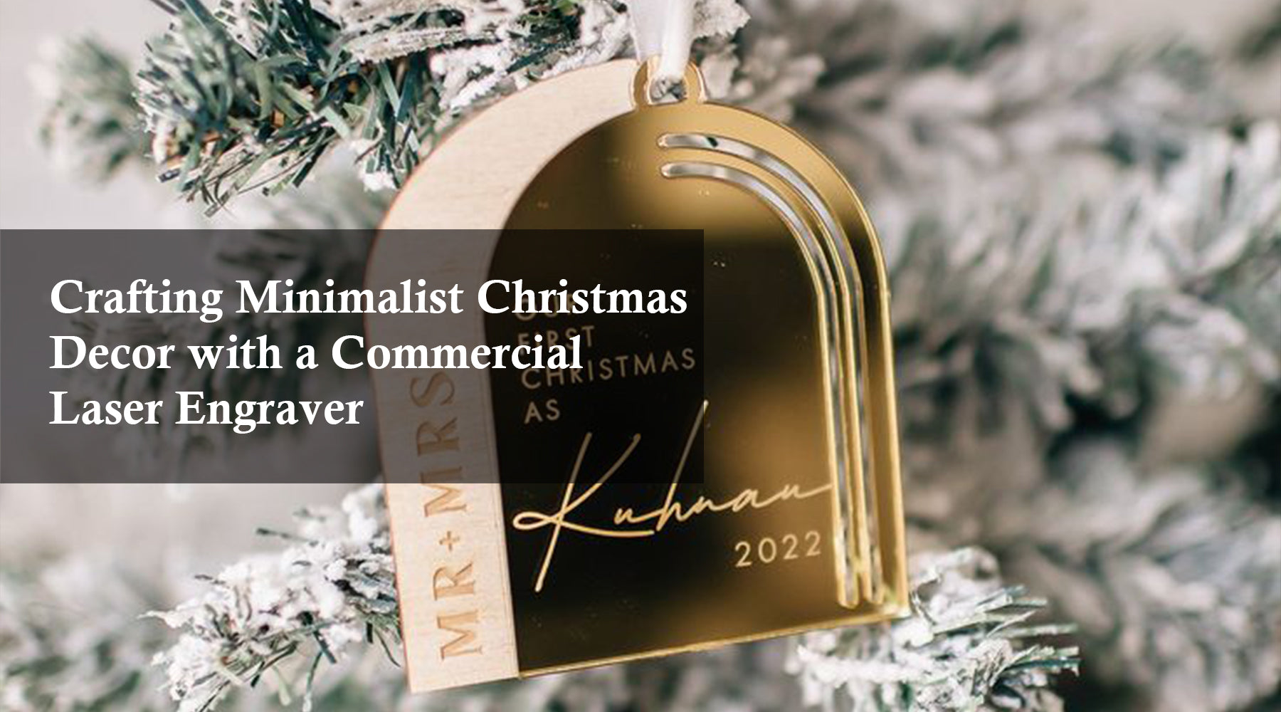 Crafting Minimalist Christmas Decor with a Commercial Laser Engraver