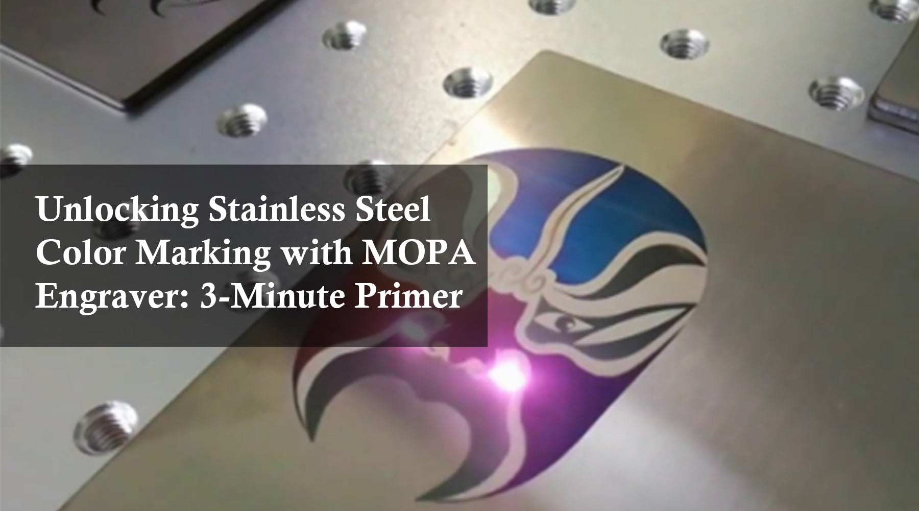 Unlocking Stainless Steel Color Marking with MOPA Engraver: 3-Minute Primer