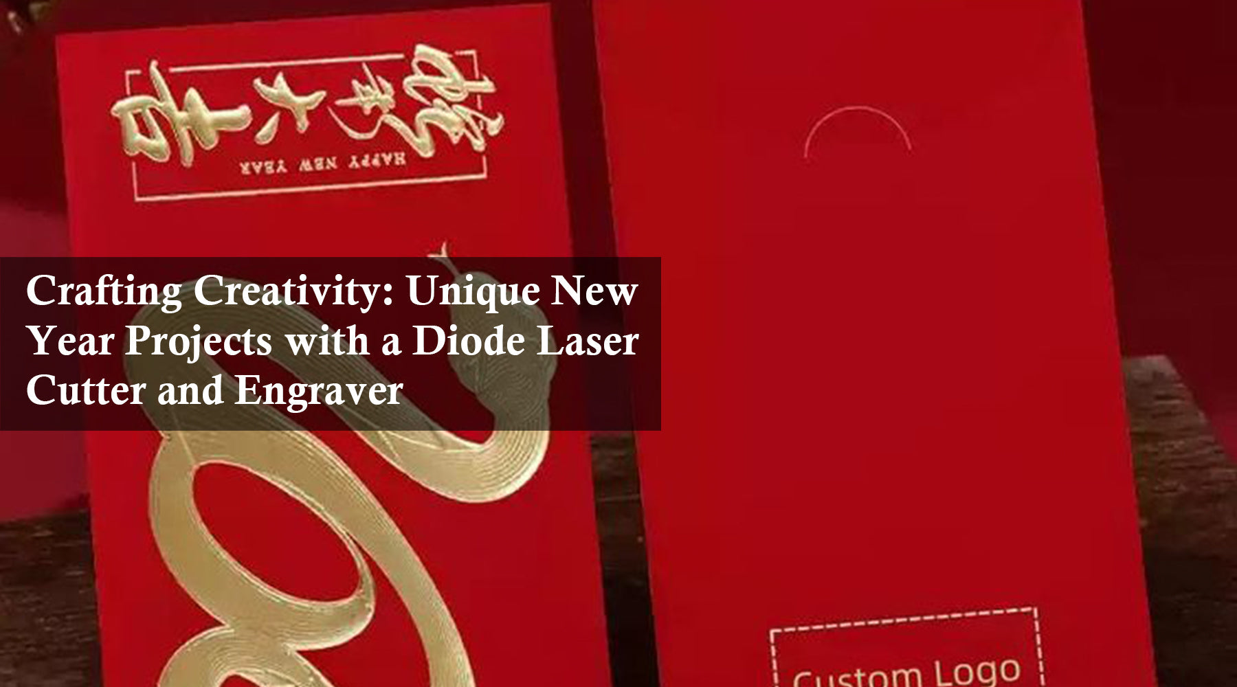 Crafting Creativity: Unique New Year Projects with a Diode Laser Cutter and Engraver