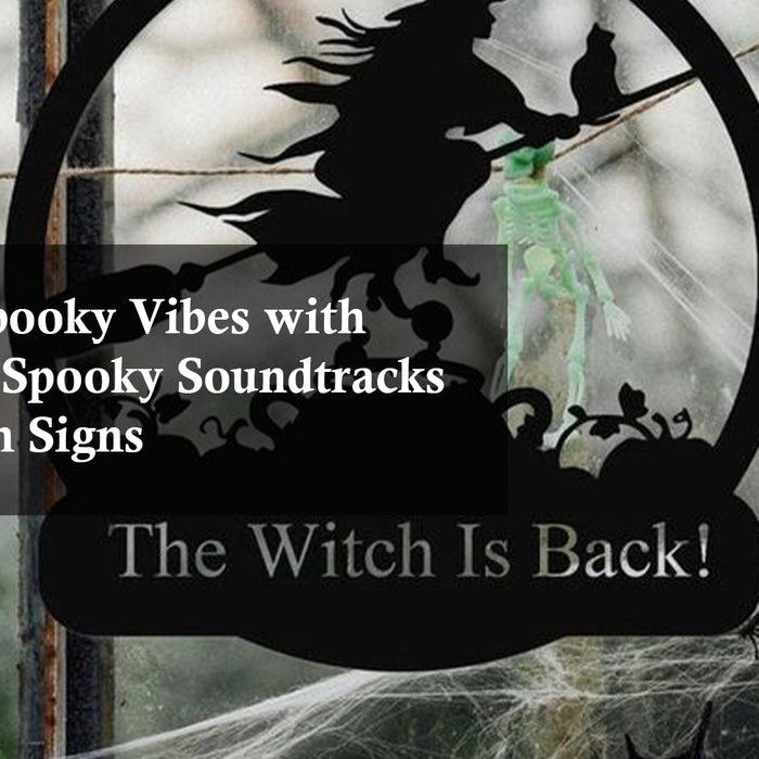 Creating Spooky Vibes with Halloween Spooky Soundtracks and Custom Signs