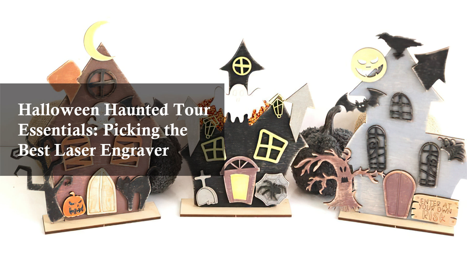 Halloween Haunted Tour Essentials: Picking the Best Laser Engraver