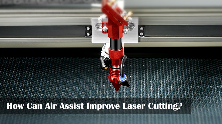 Air Assist Improve Laser Cutting