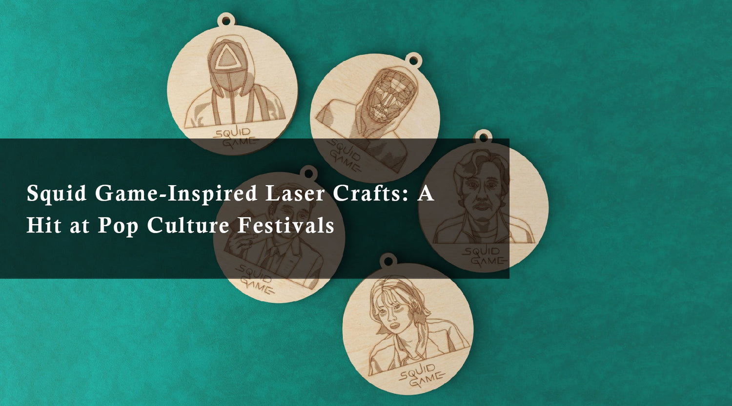 Squid Game-Inspired Laser Crafts: A Hit at Pop Culture Festivals