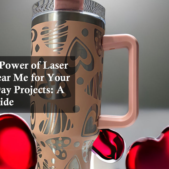 Discover the Power of Laser Engraving Near Me for Your Valentine's Day Projects: A Complete Guide