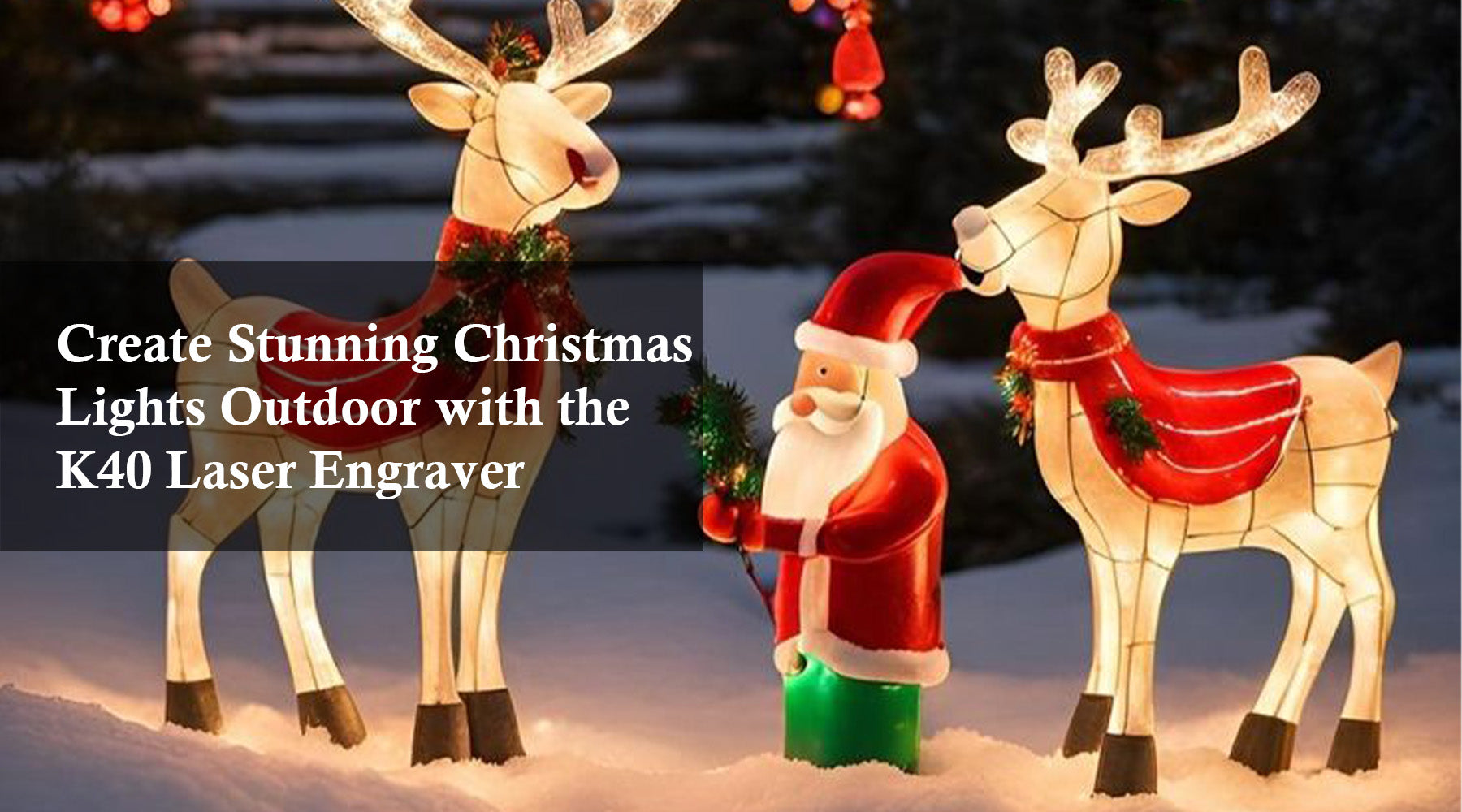 Create Stunning Christmas Lights Outdoor with the K40 Laser Engraver