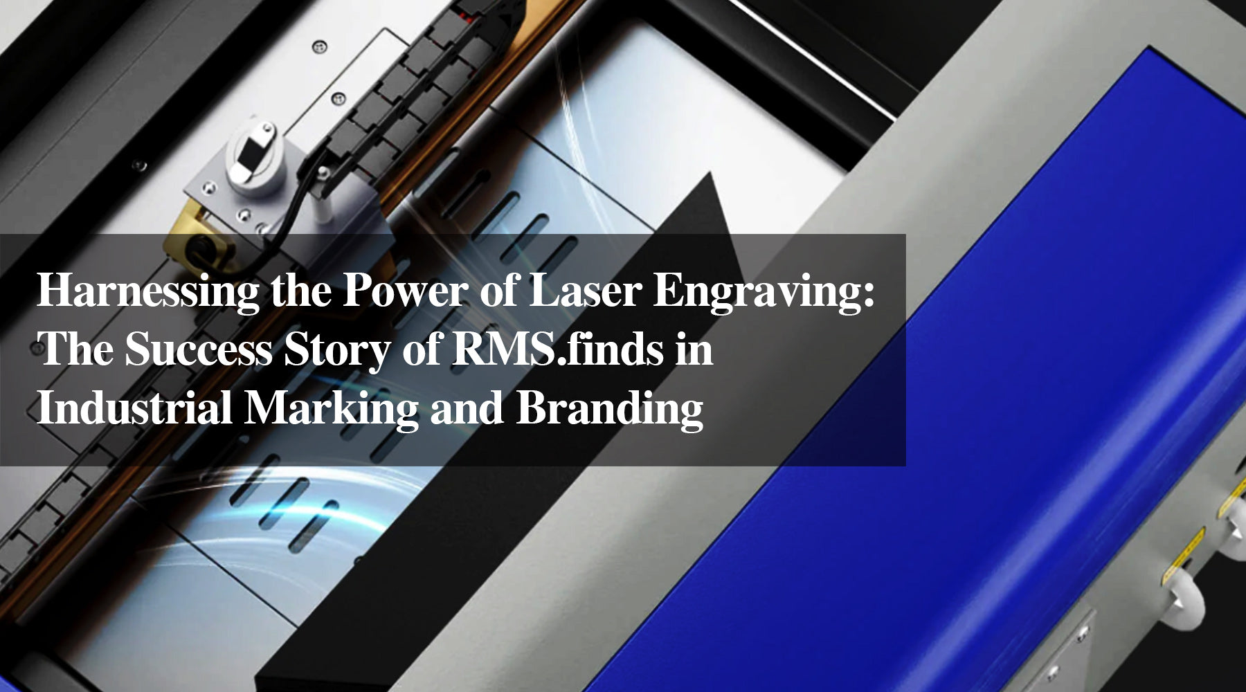 Harnessing the Power of Laser Engraving: The Success Story of RMS.finds in Industrial Marking and Branding