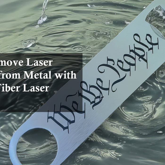 How to Remove Laser Engraving from Metal with a 30 Watt Fiber Laser Engraver