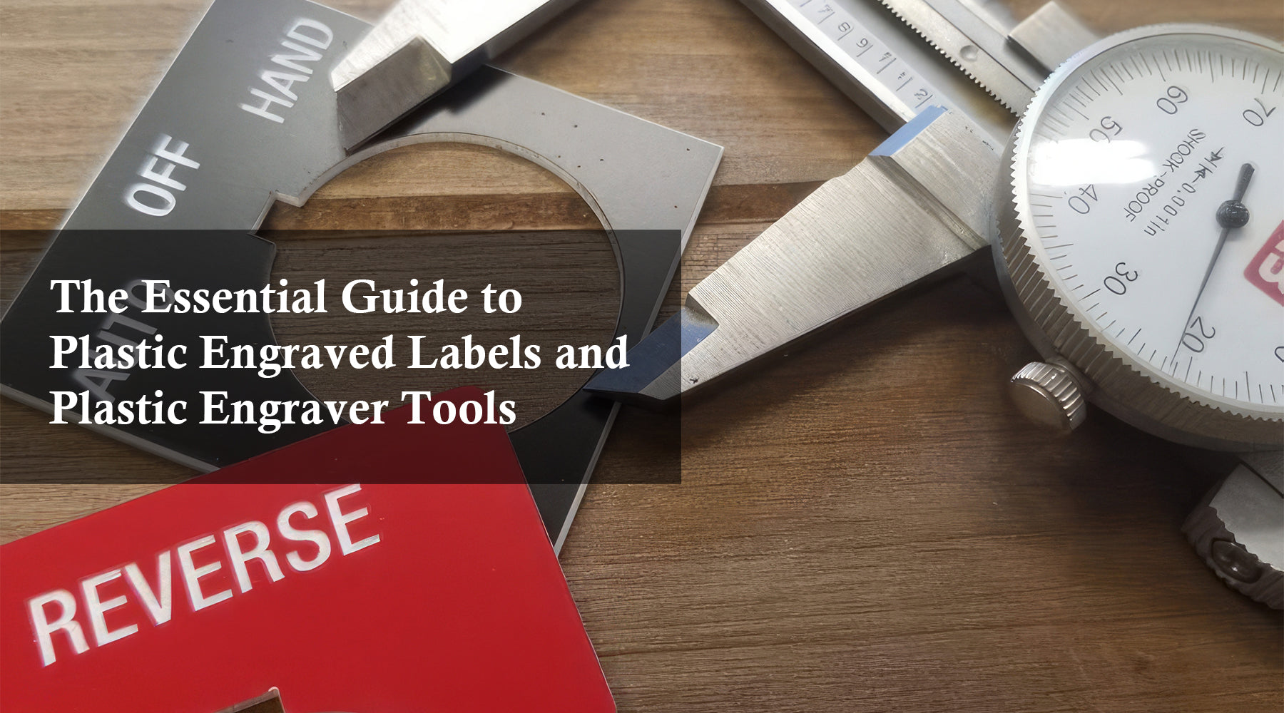 The Essential Guide to Plastic Engraved Labels and Plastic Engraver Tools