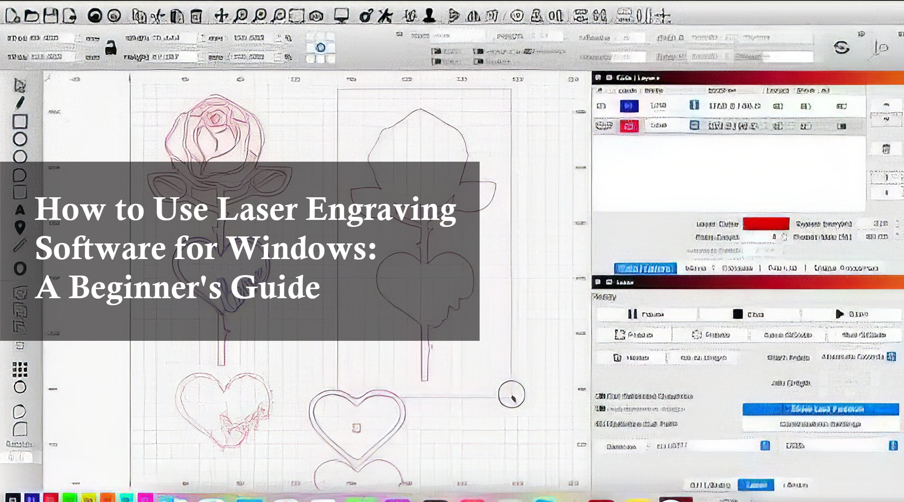 How to Use Laser Engraving Software for Windows: A Beginner's Guide