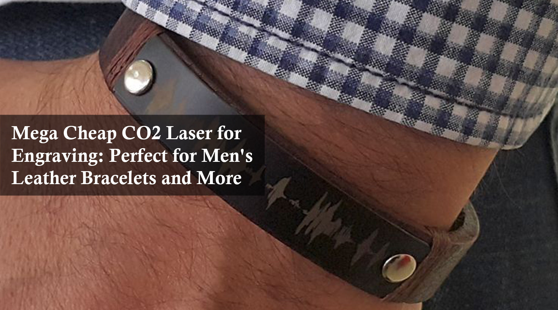 Mega Cheap CO2 Laser for Engraving: Perfect for Men's Leather Bracelets and More