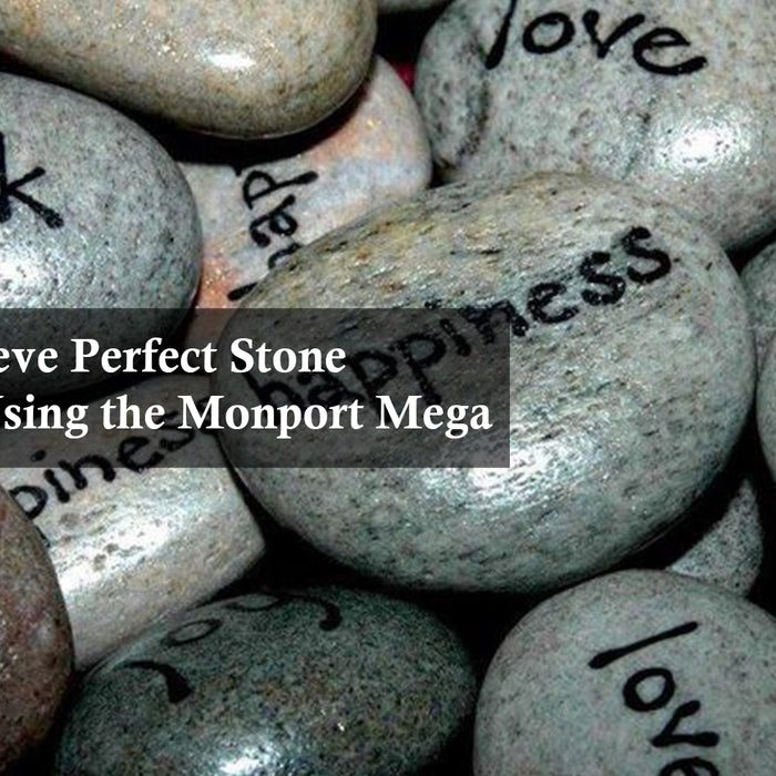 How to Achieve Perfect Stone Engravings Using the Monport Mega