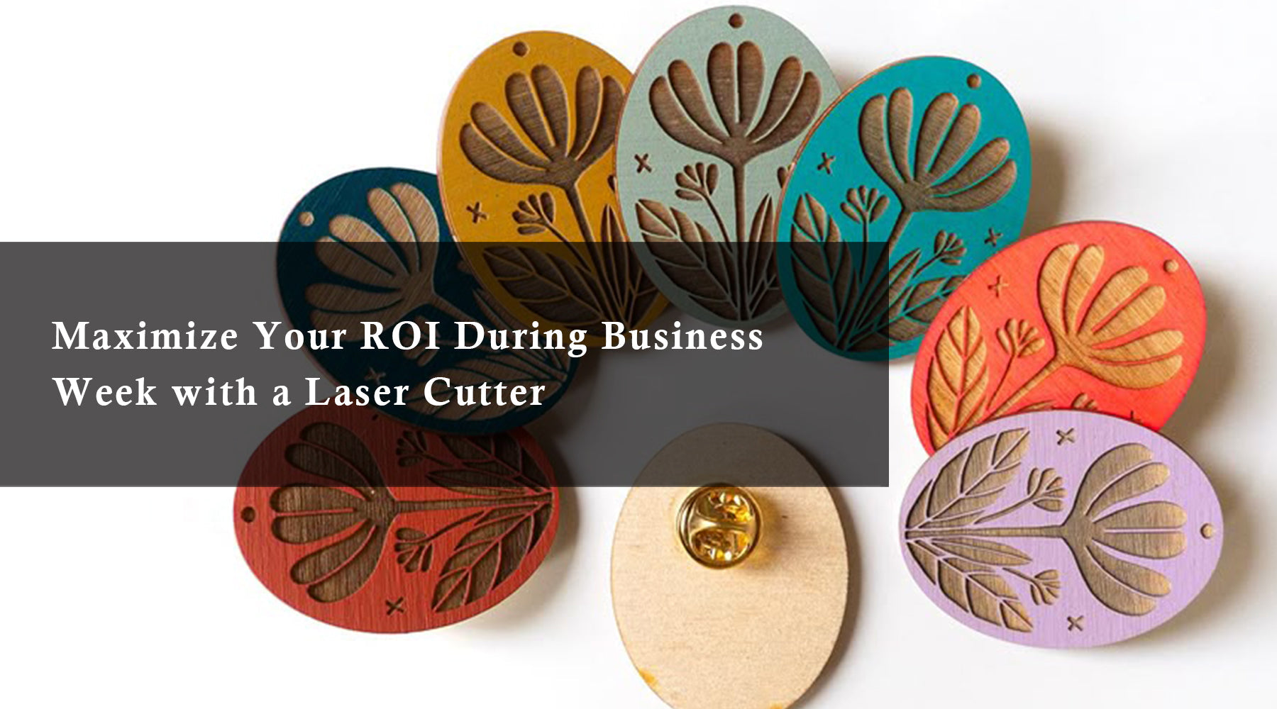 Maximize Your ROI During Business Week with a Laser Cutter