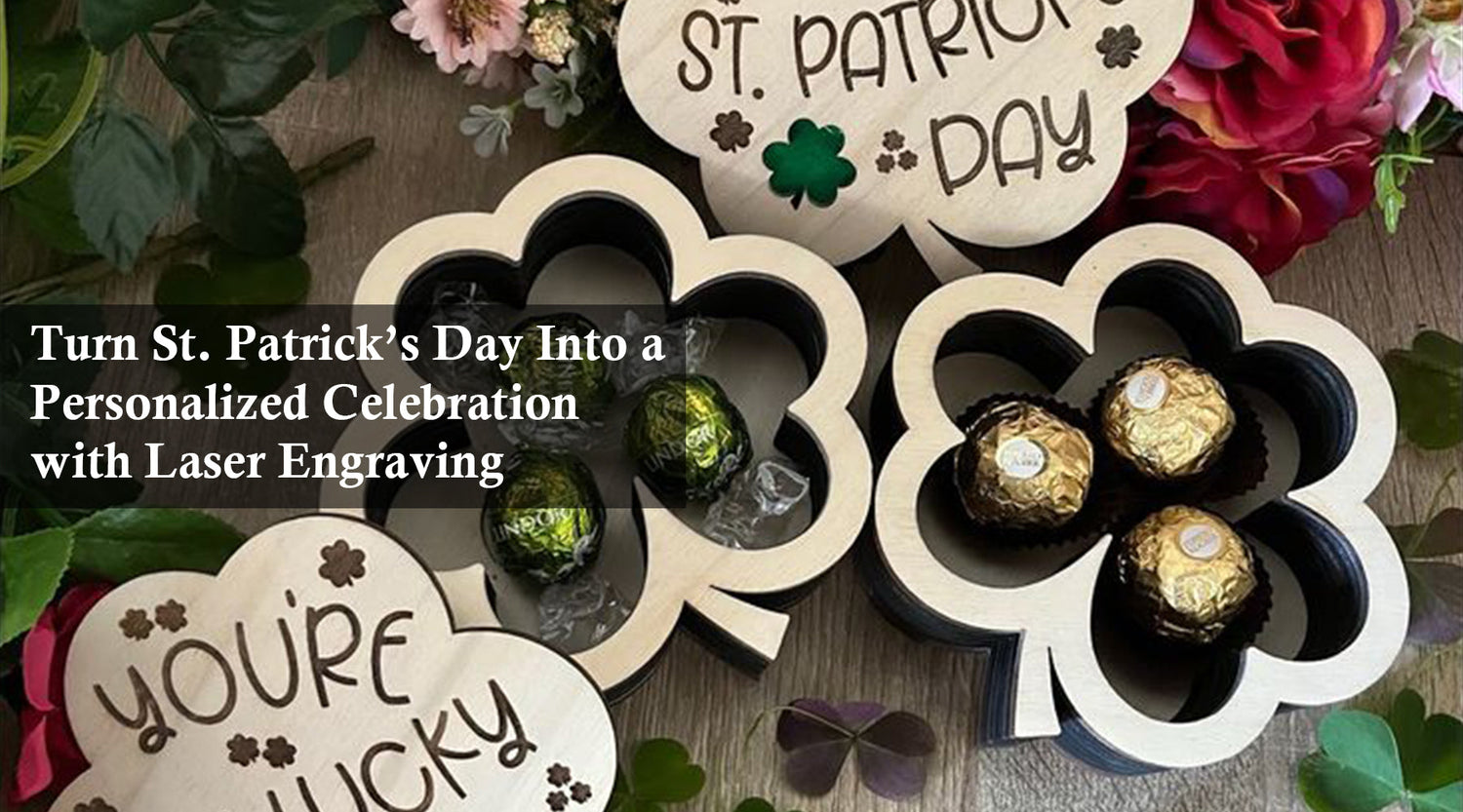 Turn St. Patrick’s Day Into a Personalized Celebration with Laser Engraving