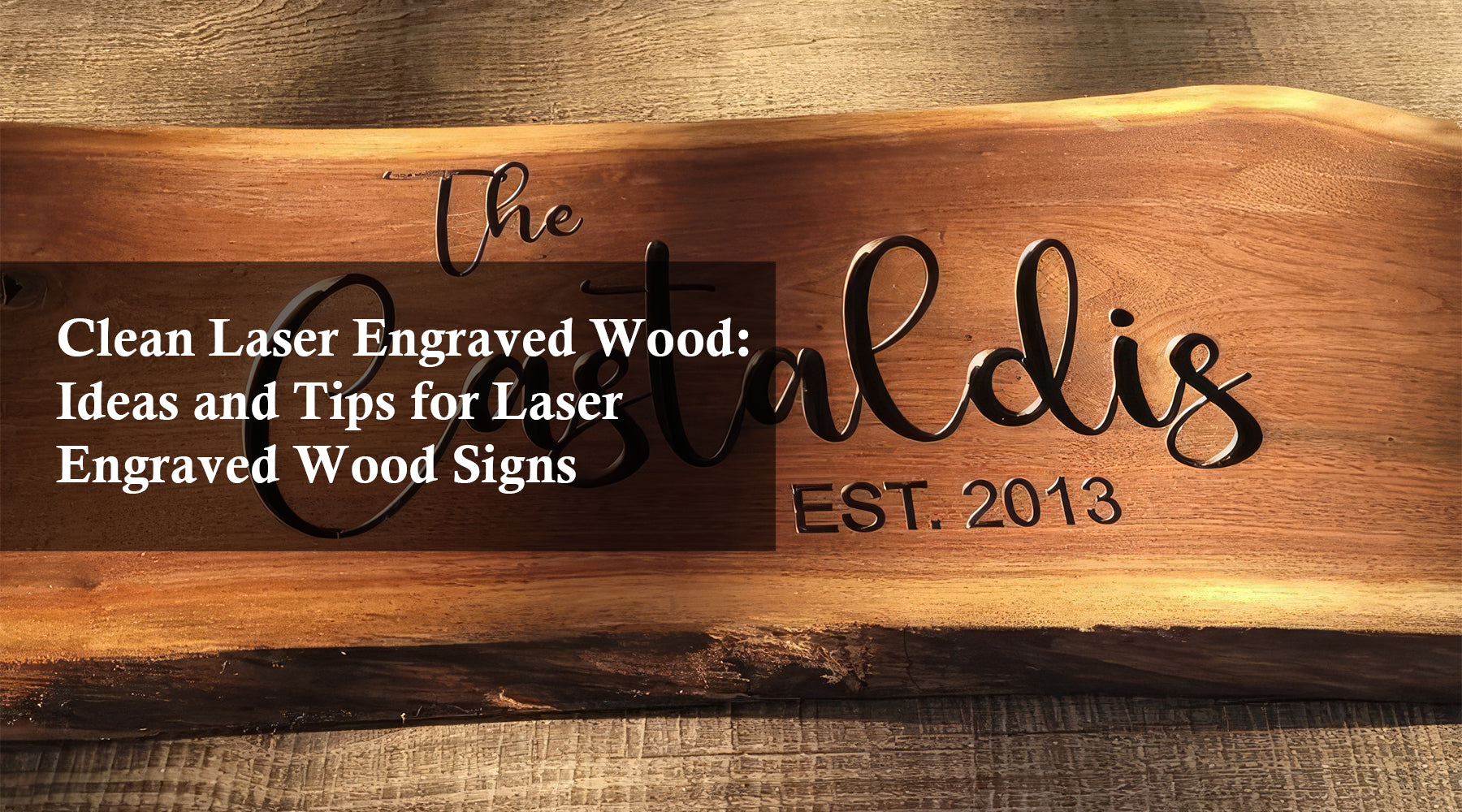 Clean Laser Engraved Wood: Ideas and Tips for Laser Engraved Wood Signs