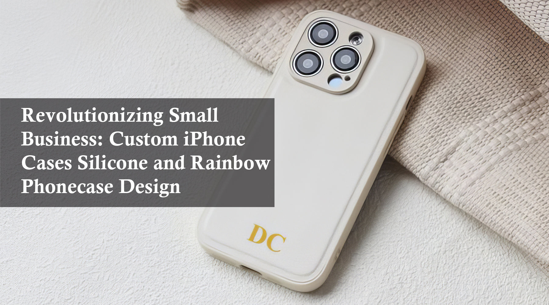 Revolutionizing Small Business: Custom iPhone Cases Silicone and Rainbow Phonecase Design