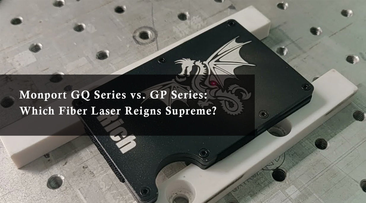 Monport GQ Series vs. GP Series: Which Fiber Laser Reigns Supreme?