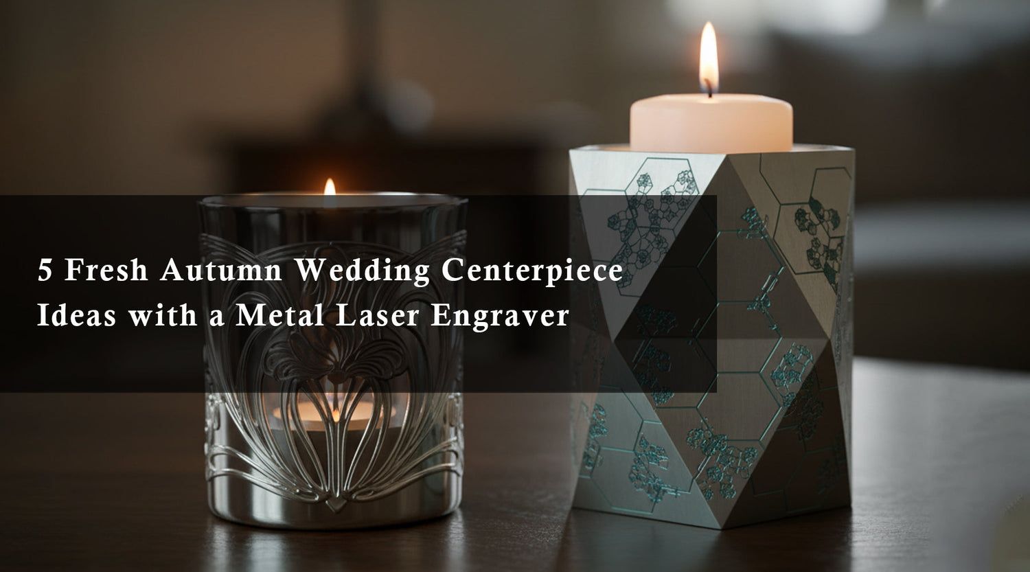 5 Fresh Autumn Wedding Centerpiece Ideas with a Metal Laser Engraver