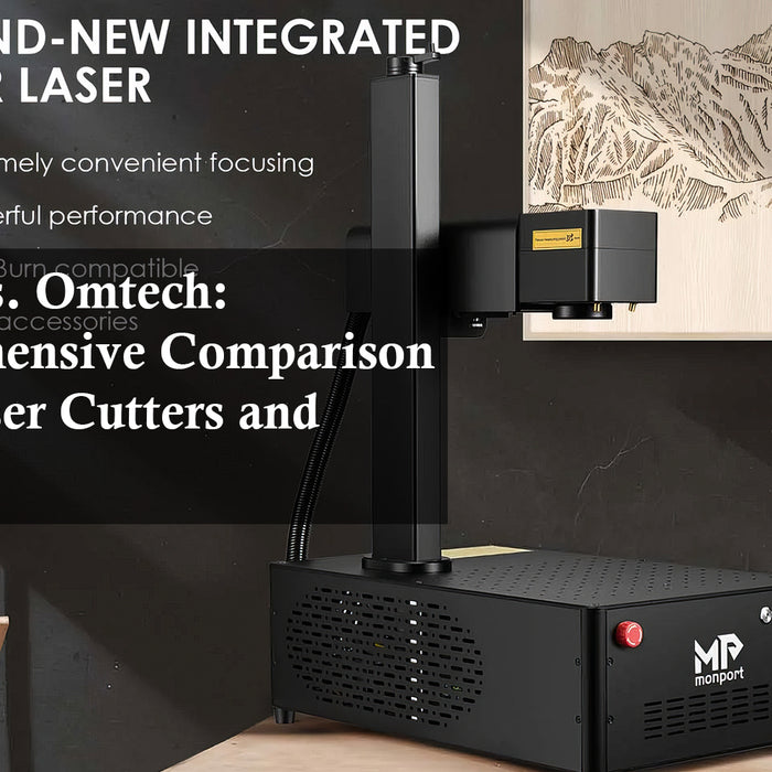 Monport vs. Omtech: A Comprehensive Comparison of 50W Laser Cutters and Engravers