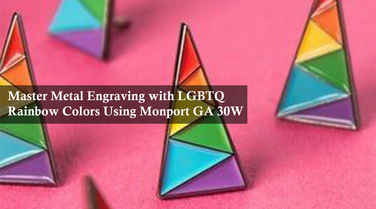 Master Metal Engraving with LGBTQ Rainbow Colors Using Monport GA 30W