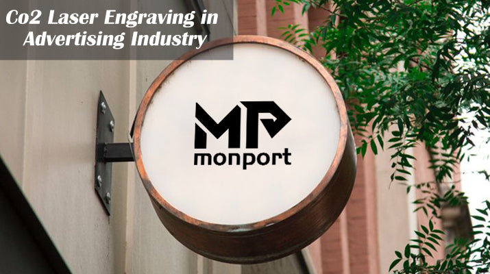 Monport CO2 laser engraving in advertising industry