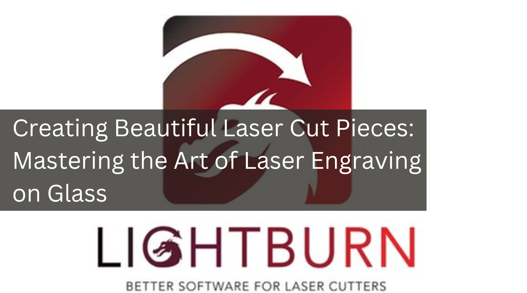 Understanding Laser Engraving Software: Its Importance and Benefits