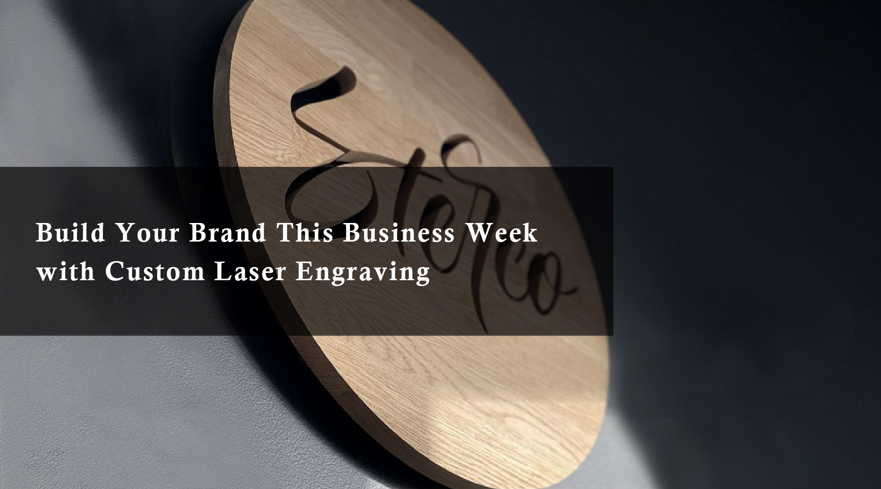 Build Your Brand This Business Week with Custom Laser Engraving