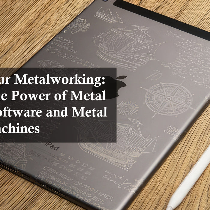 Elevate Your Metalworking: Discover the Power of Metal Clipping Software and Metal Etching Machines