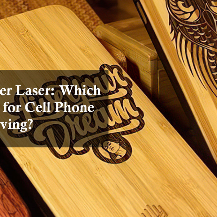 CO2 vs Fiber Laser: Which One is Best for Cell Phone Case Engraving?