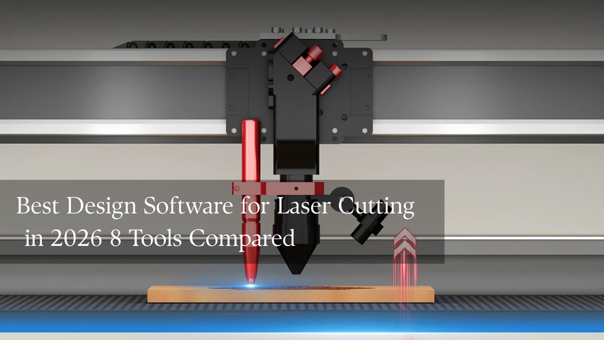 Best Design Software for Laser Cutting in 2026: 8 Tools Compared