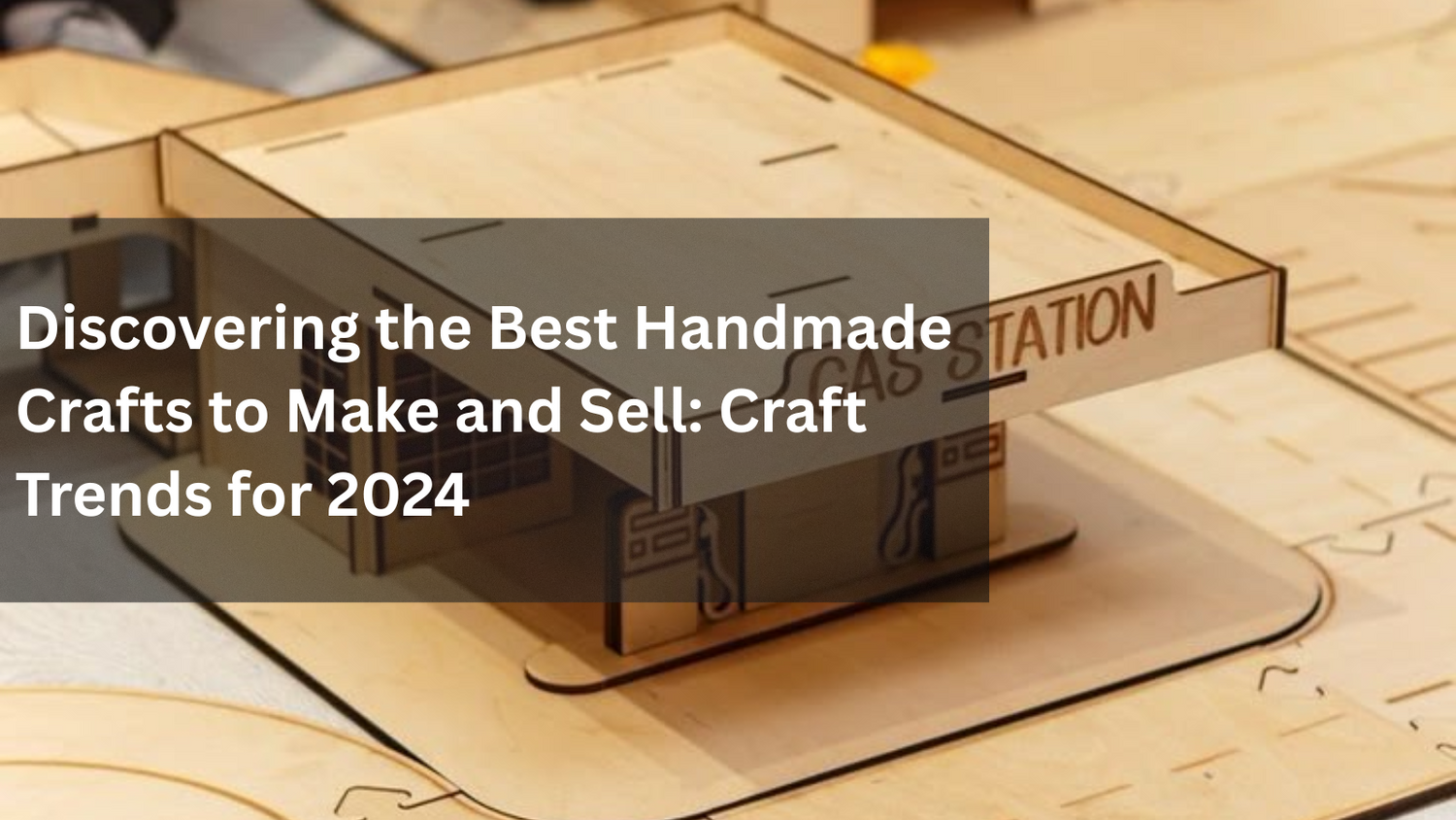 Discovering the Best Handmade Crafts to Make and Sell: Craft Trends for 2024