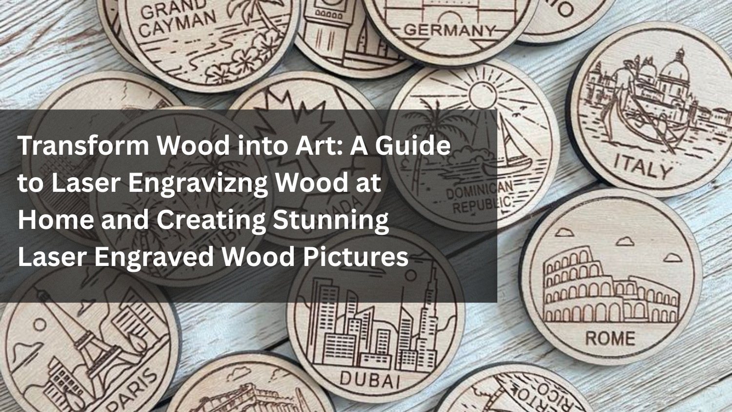 Transform Wood into Art: A Guide to Laser Engravizng Wood at Home and Creating Stunning Laser Engraved Wood Pictures