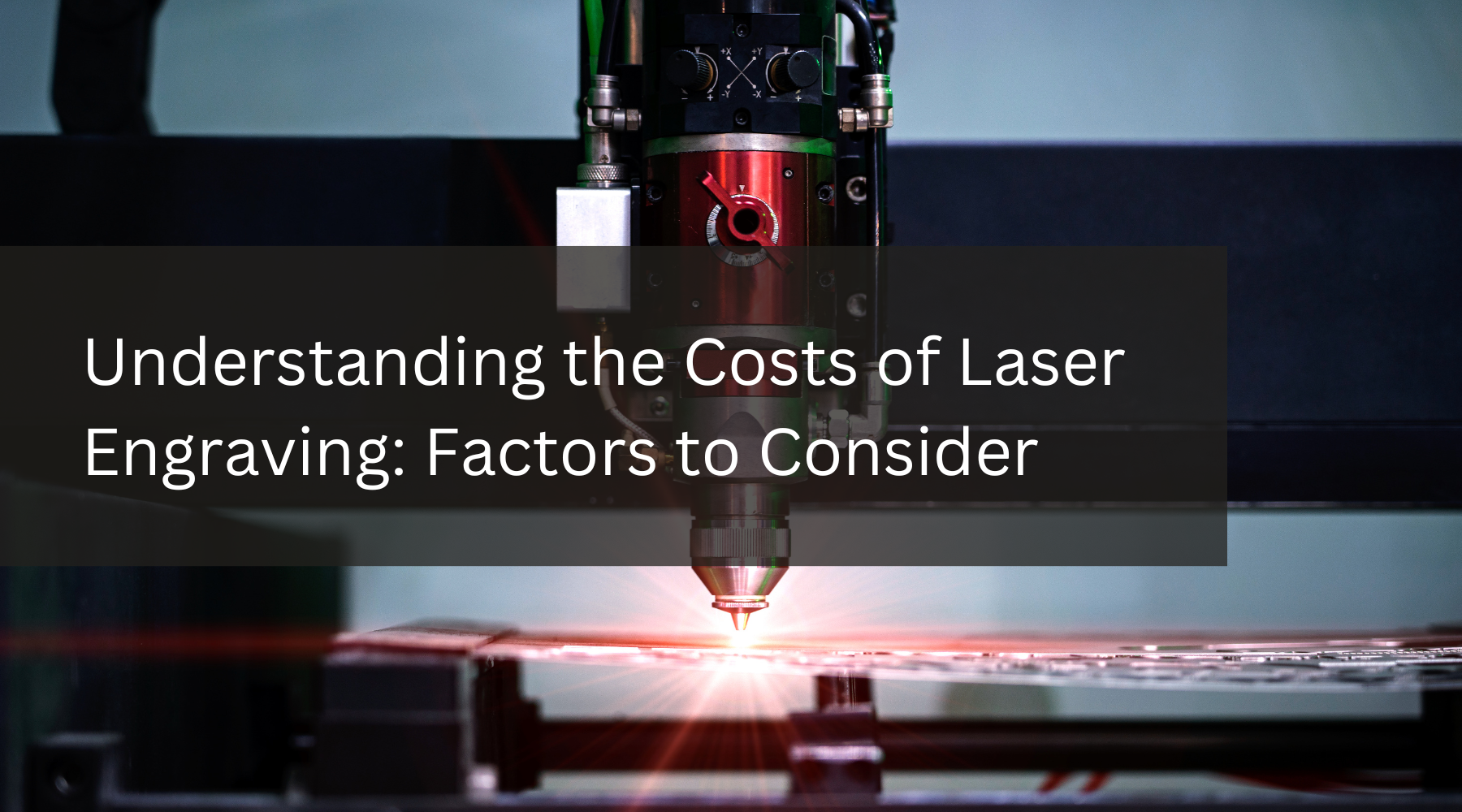 Understanding the Costs of Laser Engraving: Factors to Consider