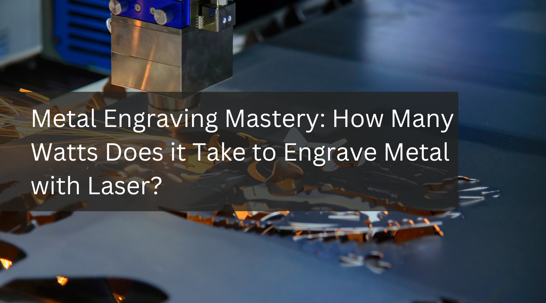 Metal Engraving Mastery: How Many Watts Does it Take to Engrave Metal with Laser?
