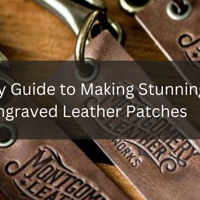 A Hobby Guide to Making Stunning Laser Engraved Leather Patches